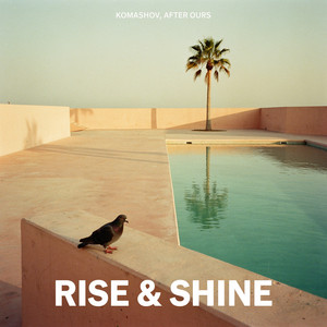 Komashov, After Ours — Rise & Shine