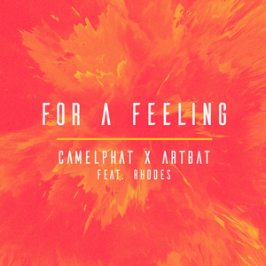 Écouter "For a Feeling" de Camelphat