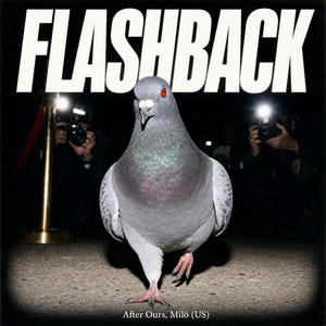 After Ours, Milö (US) — Flashback