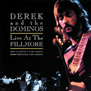 ライブ盤『Derek And The Dominos At The Fillmore』の複雑な収録内容