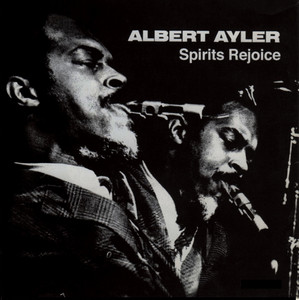 アルバート・アイラー 4 「スピリッツ・リジョイス」Albert Ayler