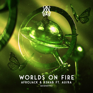Écouter "Worlds On Fire" de Afrojack