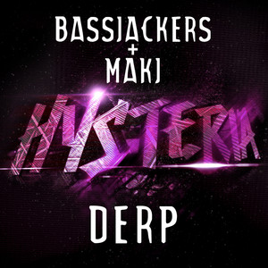 Écouter "Derp" de Bassjackers