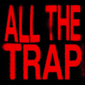 Capa do single All The Trap