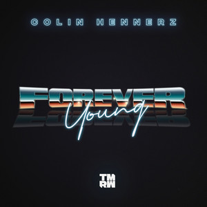 Artwork for Forever Young by Colin Hennerz