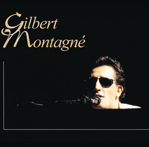 Écouter "Je veux tout" de Gilbert Montagné