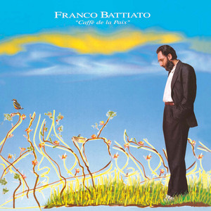 Écouter "Caffè De La Paix - 2008 Remaster" de Franco Battiato