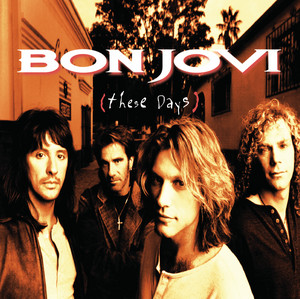 Écouter "These Days" de Bon Jovi