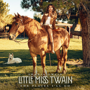 Cover: Shania Twain – Little Miss Twain – The Places I’ll Go