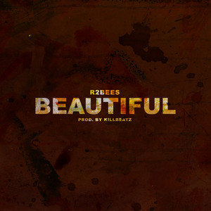 Écouter "Beautiful" de R2Bees