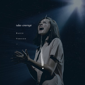 Écouter "Take Courage - Radio Version" de Bethel Music