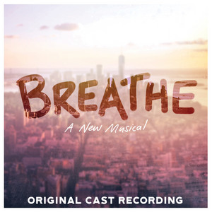 Breathe (Original Cast Recording) [MP3] – Center Stage Records