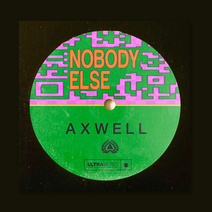 Écouter "Nobody Else" de Axwell