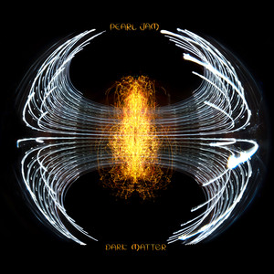 Écouter "Dark Matter" de Pearl Jam