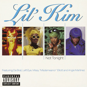 Écouter "Not Tonight- Remix" de Lil' Kim