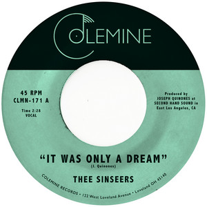 THEE SINSEERS - It Was Only A Dream 45 on Colemine Records