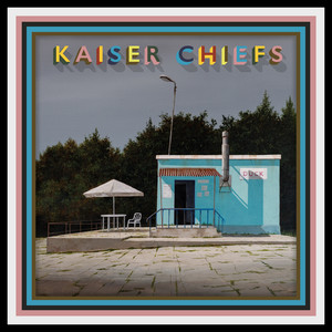 Écouter "Don't Just Stand There, Do Something" de Kaiser Chiefs