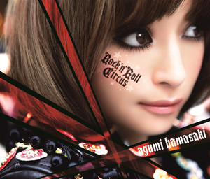浜崎あゆみ フルコンプ12種 Rock'n'Roll Circus あゆぱん 12. Rock'n'Roll Circus (2010) : ロックンロール・サーカス | 100浜崎