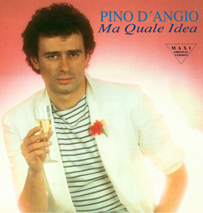 Pino D'Angiò – Ma Quale Idea