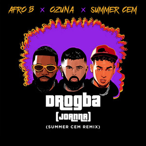 Écouter "DROGBA (JOANNA) - Summer Cem Remix" de Afro B