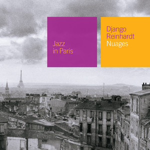 Écouter "Nuages (2023 Remastered)" de Django Reinhardt