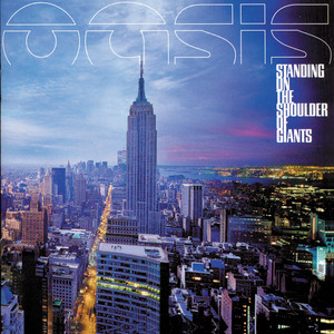 Oasis | Standing On The Shoulder Of Giants – Light in the Attic