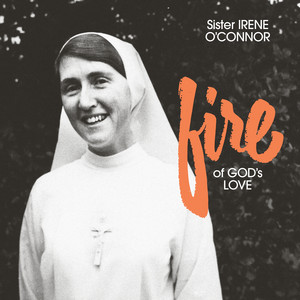 Fire (Luke 12:49) by Sister Irene O'Connor album artwork
