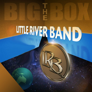 Écouter "You Saved Me - 2015 Re-Recording, Nashville" de Little River Band
