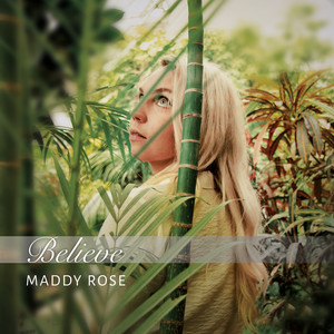 Believe by Maddy Rose — produced by Mondy (Mahyar Zarifi)