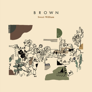 SWEET WILLIAM / BROWN [12inch - TYOLP1046]：JAPANESE：アナログ
