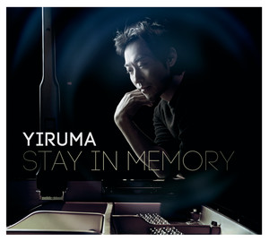 Écouter "Stay in Memory" de Yiruma