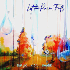Let the Rain Fall