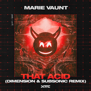 That Acid - Dimension & Subsonic Remix