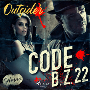 Écouter "Chapter 1.2 - Code B. Z. 22" de Outsider