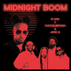 Écouter "Midnight Boom - with ChocQuibTown & Afro B" de Afro B