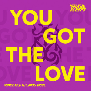 Écouter "You Got The Love" de Afrojack