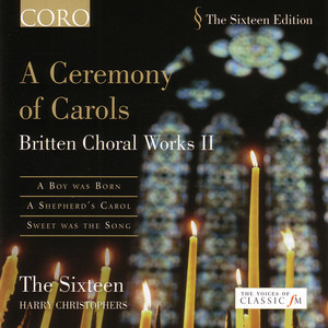 Écouter "A Ceremony Of Carols, Op. 28: There Is No Rose" de Benjamin Britten