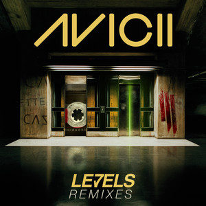 Écouter "Levels - Skrillex Remix" de Avicii