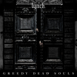 過去”と“現在”のlynch.の邂逅 リテイクアルバム『GREEDY DEAD SOULS