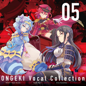 ONGEKI Vocal Collection 05 | O.N.G.E.K.I. Wiki | Fandom