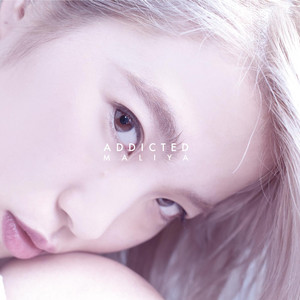 (CD) MALIYA「ADDICTED」 ADDICTED - MALIYA | Spotify