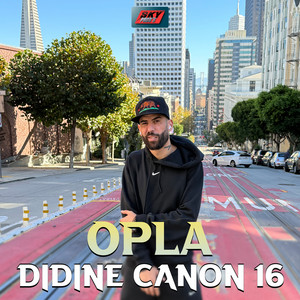 Écouter "Opla" de Didine Canon 16
