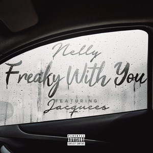 Écouter "Freaky with You" de Nelly