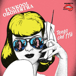 Tengo che ffà by Funkool Orchestra