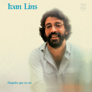 Écouter "Daquilo Que Eu Sei" de Ivan Lins