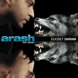 Écouter "Dooset Daram- Radio Version" de Arash