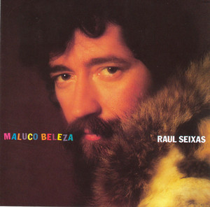 Écouter "Maluco beleza" de Raul Seixas