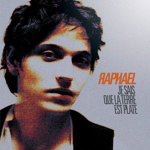 Écouter "Je sais que la Terre est plate" de Raphaël