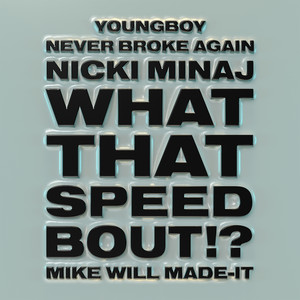 Écouter "What That Speed Bout!?" de Mike WiLL Made-It