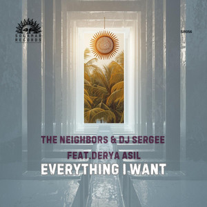 Dj Sergee, The Neighbors, Derya Asil — Everything I Want - The Neighbors Radio Mix